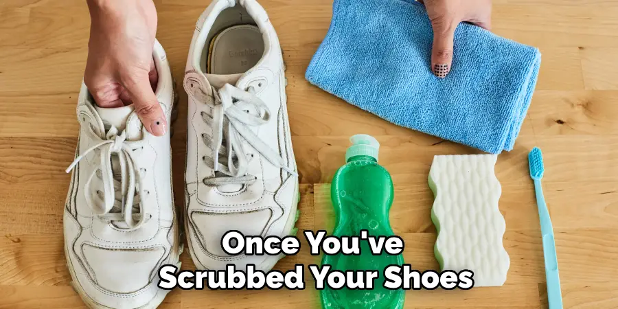 Once You've Scrubbed Your Shoes