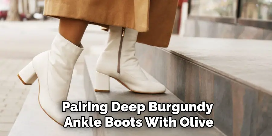 Pairing Deep Burgundy Ankle Boots With Olive