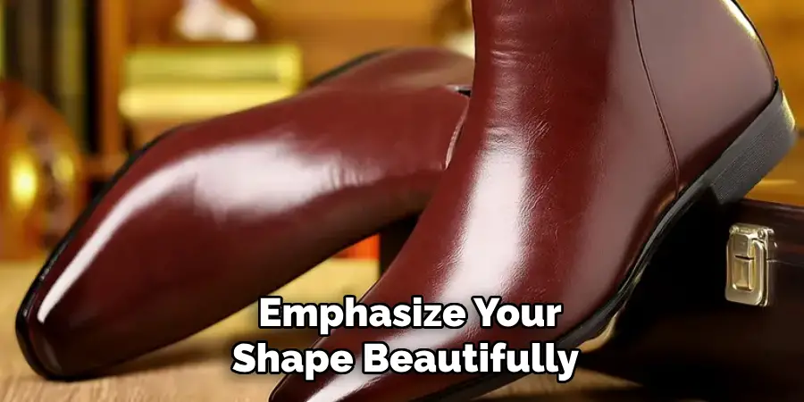 Emphasize Your Shape Beautifully