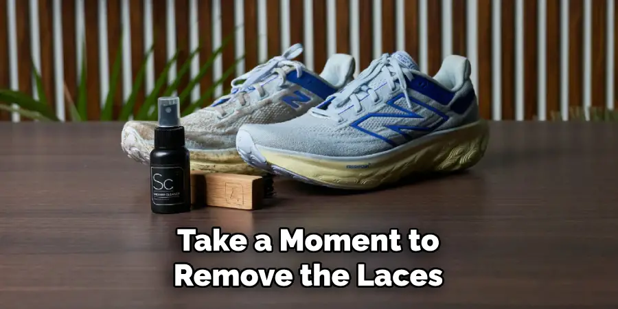 Take a Moment to Remove the Laces