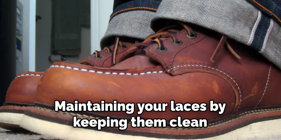 Maintaining your laces by keeping them clean