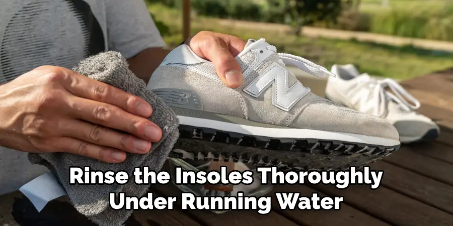 Rinse the Insoles Thoroughly Under Running Water