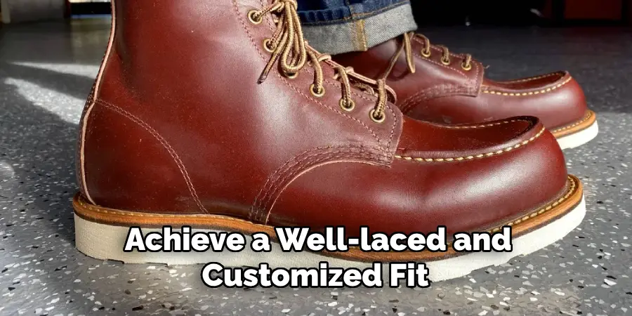 Achieve a Well-laced and Customized Fit