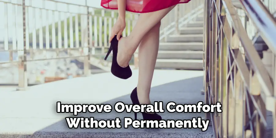 Improve Overall Comfort Without Permanently