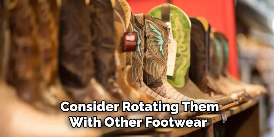 Consider Rotating Them With Other Footwear