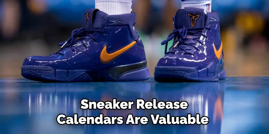 Sneaker Release Calendars Are Valuable 