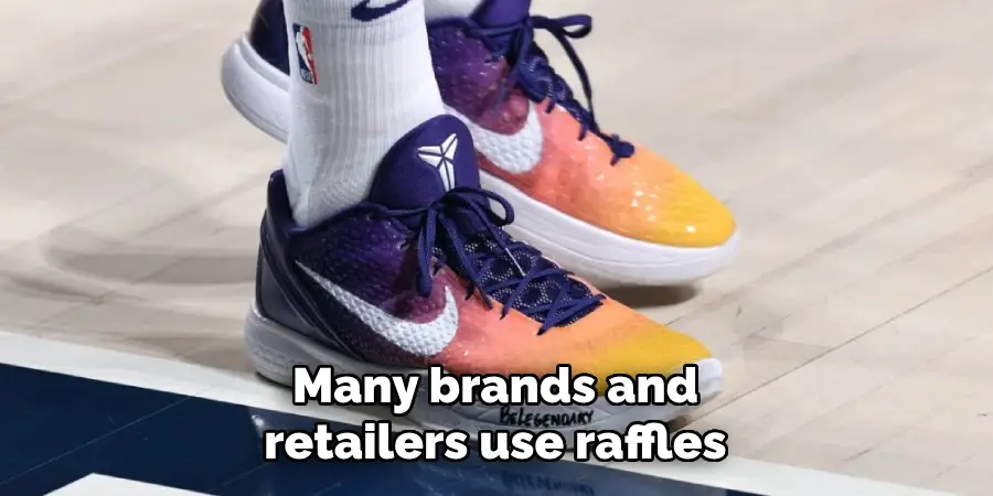 Many brands and retailers use raffles