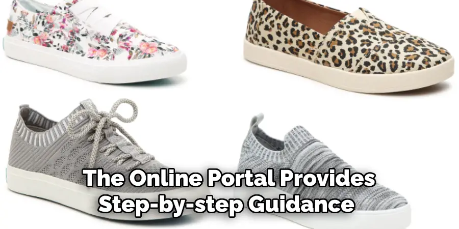 The Online Portal Provides Step-by-step Guidance 