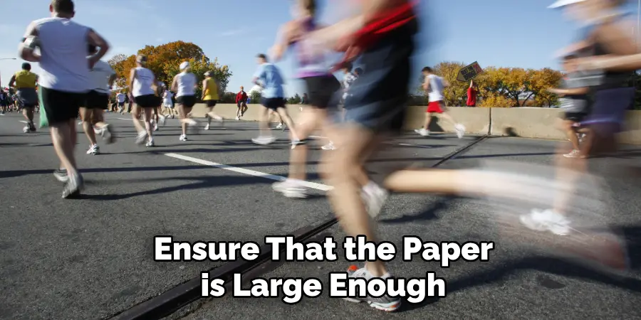 Ensure That the Paper is Large Enough