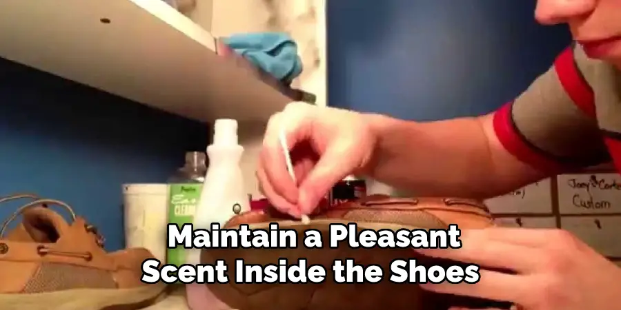  Maintain a Pleasant Scent Inside the Shoes