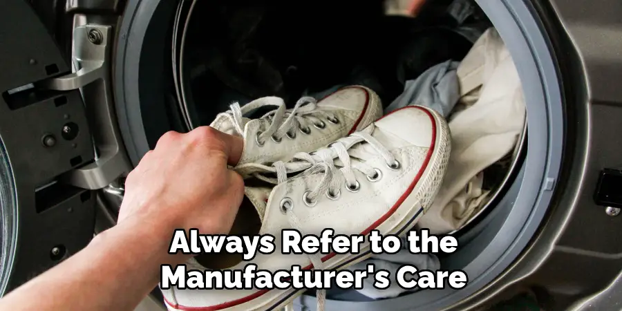 Always Refer to the Manufacturer's Care