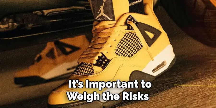 It’s Important to Weigh the Risks