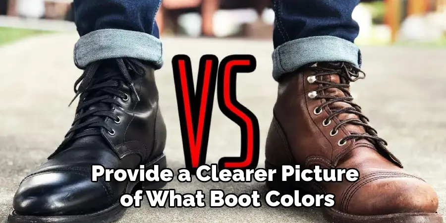 Provide a Clearer Picture of What Boot Colors