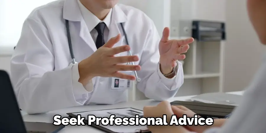Seek Professional Advice