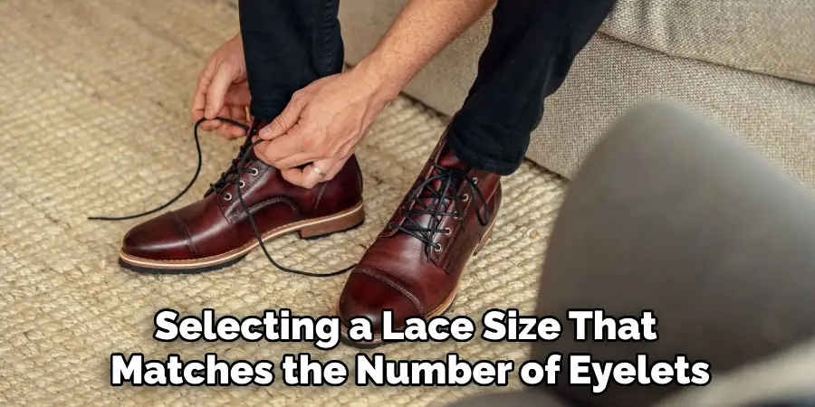 Selecting a Lace Size That 
Matches the Number of Eyelets