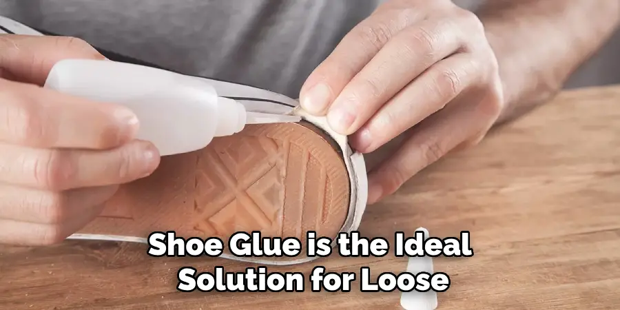 Shoe Glue is the Ideal Solution for Loose