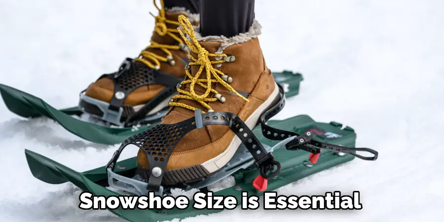 Snowshoe Size is Essential