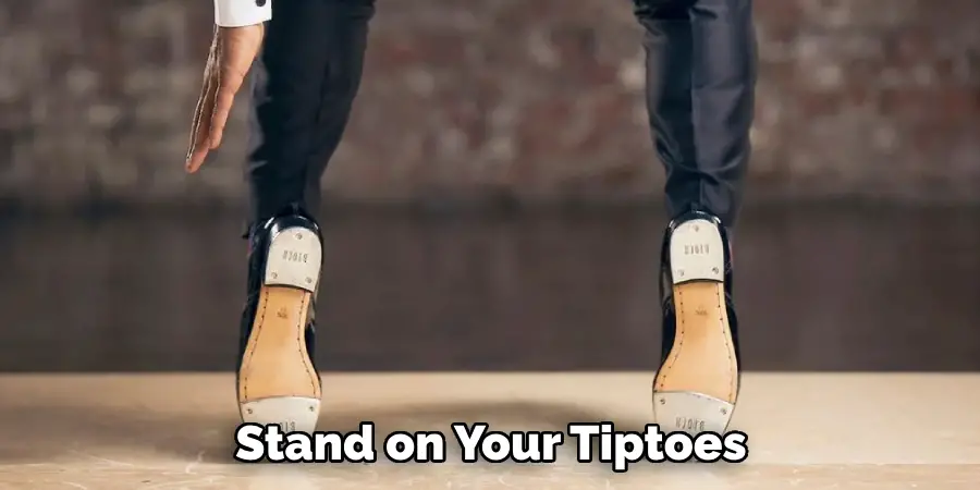 Stand on Your Tiptoes