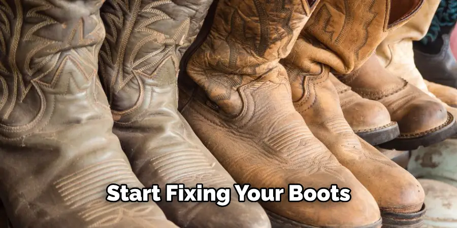 Start Fixing Your Boots