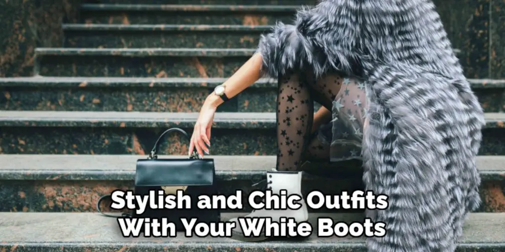 Stylish and Chic Outfits 
With Your White Boots