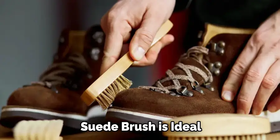 Suede Brush is Ideal