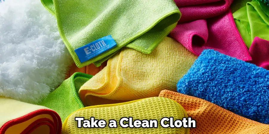 Take a Clean Cloth