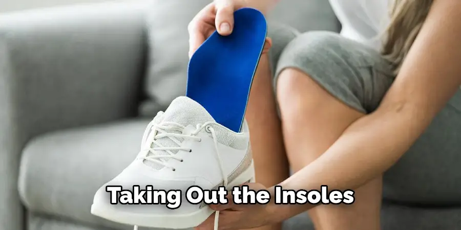 Taking Out the Insoles