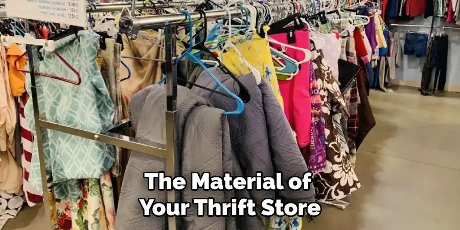 The Material of Your Thrift Store
