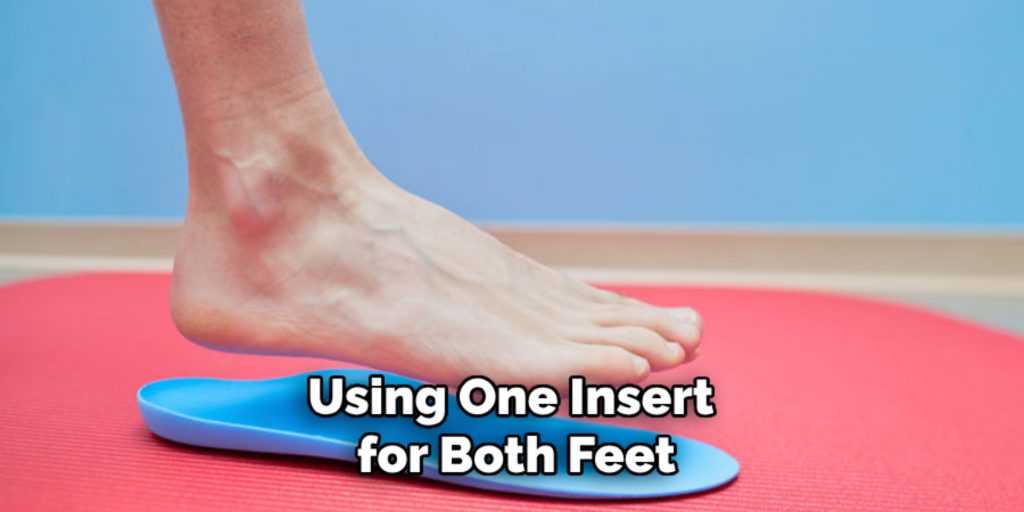 Using One Insert
for Both Feet