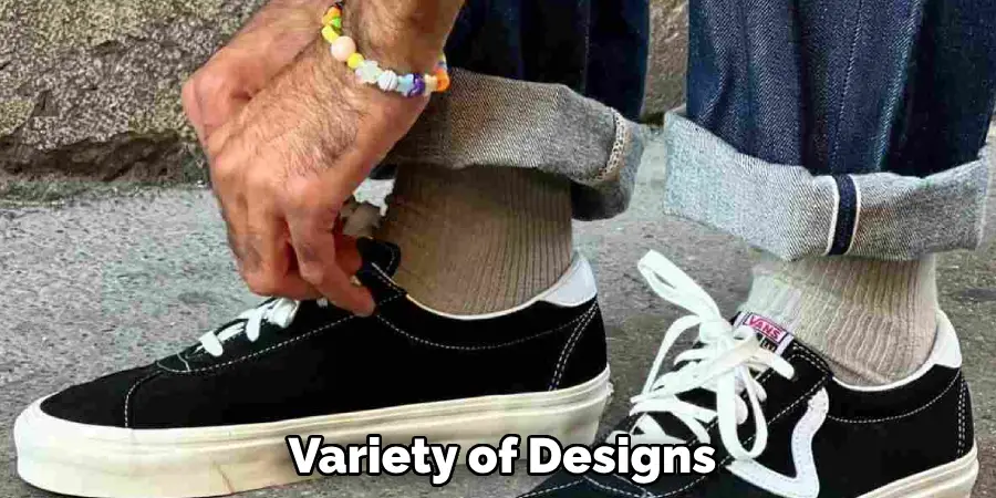 Variety of Designs