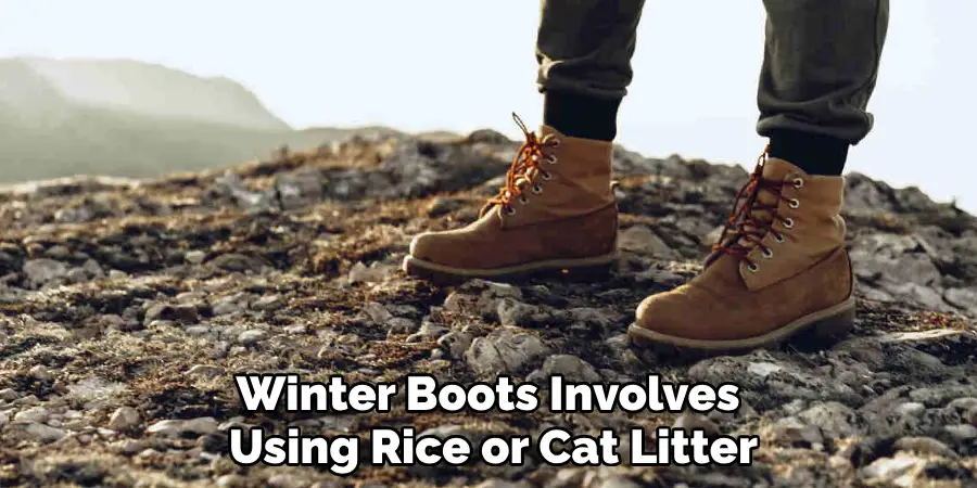 Winter Boots Involves 
Using Rice or Cat Litter