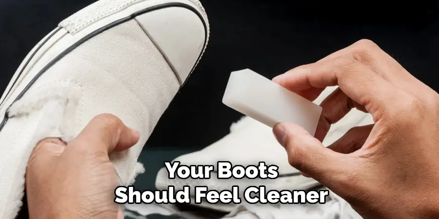 Your Boots Should Feel Cleaner