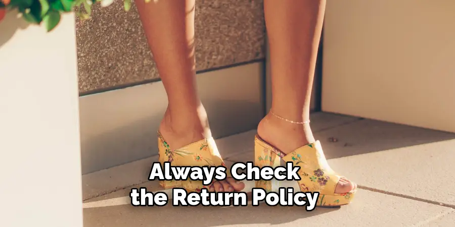 Always Check the Return Policy