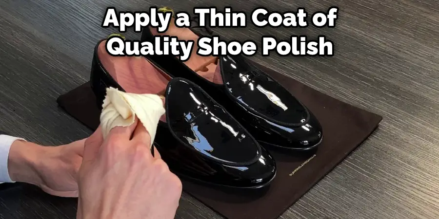 Apply a Thin Coat of Quality Shoe Polish