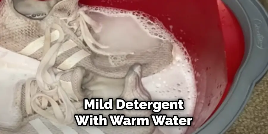 Mild Detergent With Warm Water