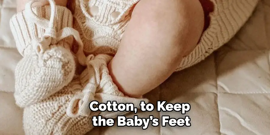 cotton, to keep the baby’s feet