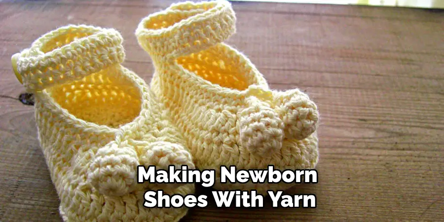 Making Newborn Shoes With Yarn